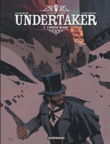 UNDERTAKER - TOME 5 - L'INDIEN BLANC - DELABIE CAROLINE - DARGAUD