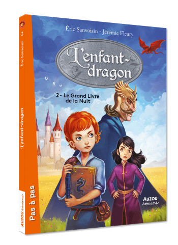 L'ENFANT-DRAGON - L'ENFANT DRAGON - TOME 2 - LE GRAND LIVRE DE LA NUIT - SANVOISIN/FLEURY - AUZOU