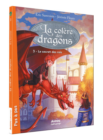 LA COLERE DES DRAGONS - TOME 3 - LE SECRET DES ROIS - SANVOISIN/FLEURY - AUZOU