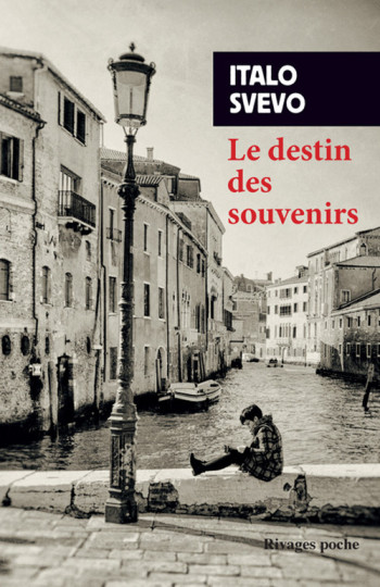 LE DESTIN DES SOUVENIRS - SVEVO ITALO - RIVAGES