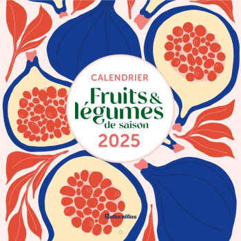 CALENDRIER FRUITS ET LÉGUMES DE SAISON 2025 - DARRIGO-DARTINET SOLVEIG - RUSTICA