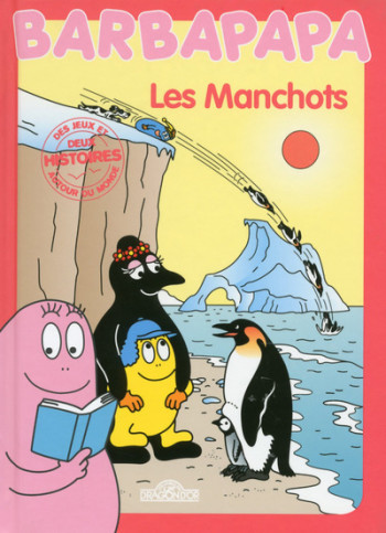 HISTOIRES BARBAPAPA - LES MANCHOTS - TAYLOR - DRAGON D OR