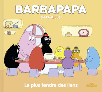 BARBAPAPA - LE PLUS TENDRE DES LIENS - TAYLOR - DRAGON D OR