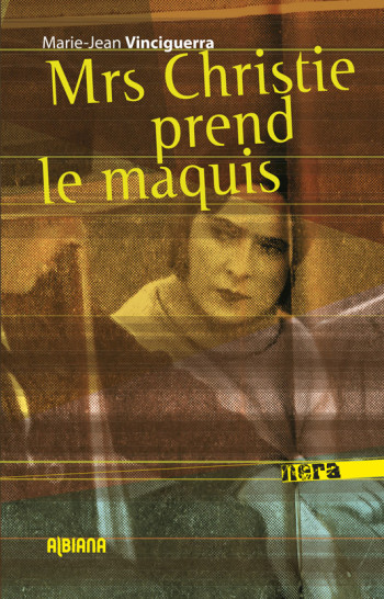 MRS CHRISTIE PREND LE MAQUIS - VINCIGUERRA M.-J. - ALBIANA