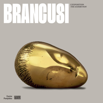 BRANCUSI  ALBUM DE L'EXPOSITION - L'ART NE FAIT QUE COMMENCER - SOUS LA DIRECTION D' - CENTRE POMPIDOU