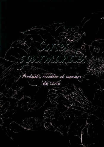 CORSES GOURMANDES NOUVELLE EDITION EPUISE - & M. MAESTRACCI F. - ALBIANA