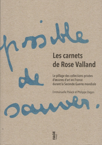 LES CARNETS DE ROSE VALLAND - LE PILLAGE DES COLLECTIONS PRI - POLACK/DAGEN - FAGE