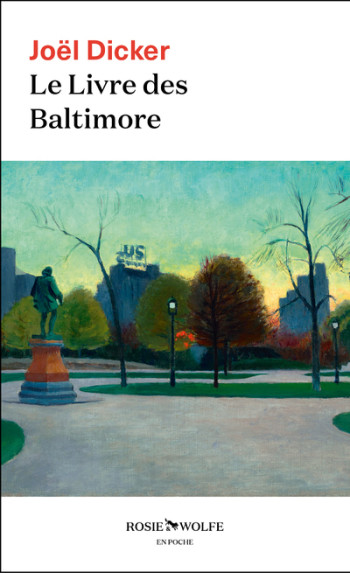 LE LIVRE DES BALTIMORE - DICKER JOEL - ROSIE WOLFE