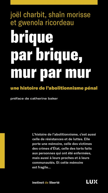BRIQUE PAR BRIQUE, MUR PAR MUR - UNE HISTOIRE DE L ABOLITION - RICORDEAU/MORISSE - LUX CANADA BRIQUE PAR BRIQUE, MUR PAR MUR - UNE HISTOIRE DE L ABOLITION - RICORDEAU/MORISSE - LUX CANADA