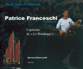 PATRICE FRANCESCHI AVENTURIER - BIANCARELLI B. - ALBIANA