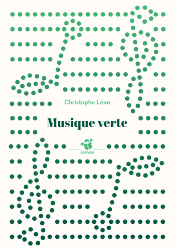 MUSIQUE VERTE - LEON CHRISTOPHE - THIERRY MAGNIER