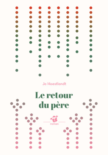 LE RETOUR DU PERE - HOESTLANDT JO - THIERRY MAGNIER