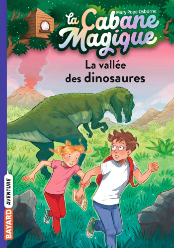 LA CABANE MAGIQUE, TOME 01 - LA VALLEE DES DINOSAURES - POPE OSBORNE/MASSON - BAYARD JEUNESSE