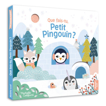 MA PREMIERE HISTOIRE - QUE FAIS-TU, PETIT PINGOUIN ? - CARLSLUND MICHELLE - AUZOU