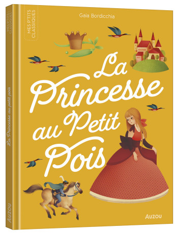 LES P'TITS CLASSIQUES - LA PRINCESSE AU PETIT POIS - BORDICCHIA GAIA - AUZOU