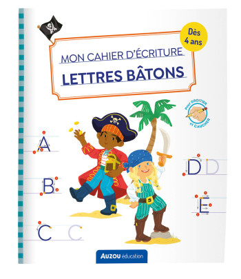 MON CAHIER D'ECRITURE - LETTRES BATONS - PIRATES - DELLA MALVA ELEONORE - AUZOU