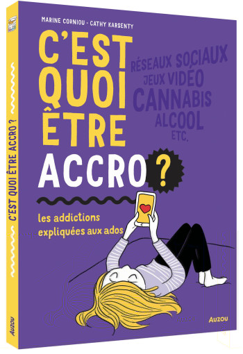 C'EST QUOI ETRE ACCRO ? - KARSENTY/CORNIOU - AUZOU