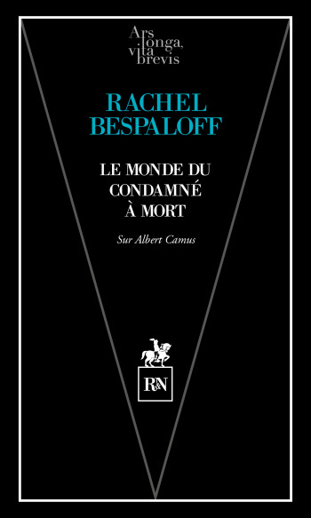 LE MONDE DU CONDAMNE A MORT - SUR CAMUS - BESPALOFF RACHEL - RN