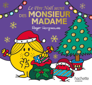 MONSIEUR MADAME - LE PÈRE NOËL SECRET DES MONSIEUR MADAME - HARGREAVES ADAM - HACHETTE JEUN.