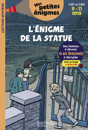 L'ÉNIGME DE LA STATUE - MES PETITES ÉNIGMES CM1 ET CM2 - CAHIER DE VACANCES 2022 - HAUENSCHILD LYDIA - HACHETTE EDUC