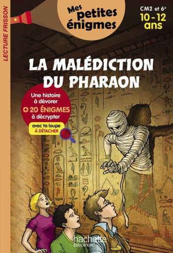 LA MALÉDICTION DU PHARAON - MES PETITES ÉNIGMES CM2 ET 6E - CAHIER DE VACANCES 2022 - BREZINA THOMAS - HACHETTE EDUC