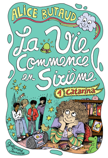 LA VIE COMMENCE EN SIXIEME - VOL01 - CATARINA - BUTAUD/CHETTEAU - GALLIMARD JEUNE