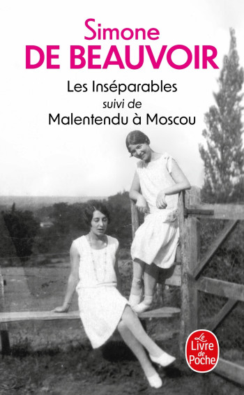 LES INSEPARABLES SUIVI DE MALENTENDU A MOSCOU - DE BEAUVOIR SIMONE - LGF