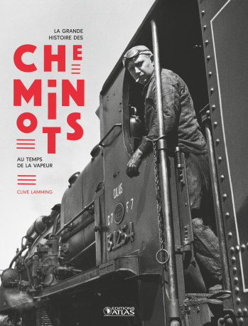 LA GRANDE HISTOIRE DES CHEMINOTS - LAMMING CLIVE - GLENAT