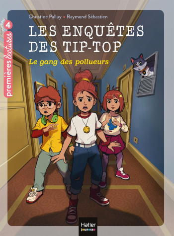 LES ENQUÊTES DES TIP TOP - LE GANG DES POLLUEURS CE1/CE2 DÈS 7 ANS - PALLUY CHRISTINE - HATIER JEUNESSE