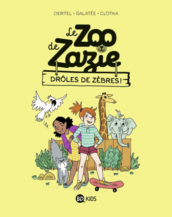 LE ZOO DE ZAZIE, TOME 01 - GALATEE - MILAN