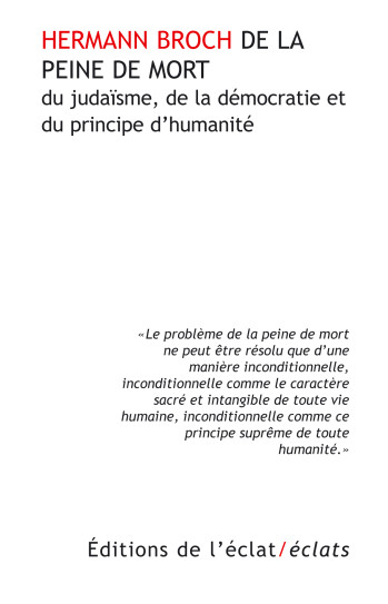 DE LA PEINE DE MORT, DU JUDAISME, DE LA DEMOCRATIE... - BROCH HERMANN - ECLAT