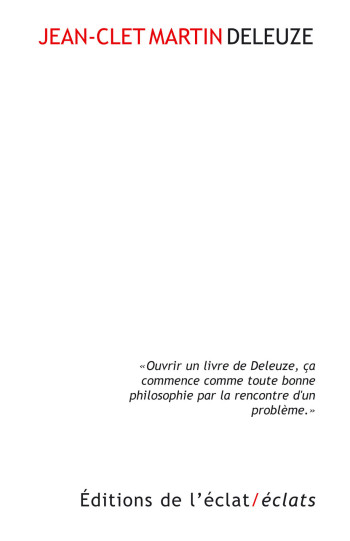 DELEUZE - MARTIN JEAN-CLET - ECLAT DELEUZE - MARTIN JEAN-CLET - ECLAT
