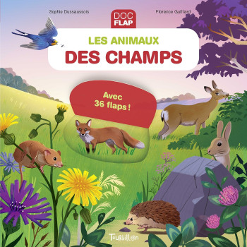 LES ANIMAUX DES CHAMPS - DUSSAUSSOIS SOPHIE - TOURBILLON