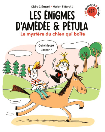 LES ÉNIGMES D'AMÉDÉE ET PÉTULA, TOME 04 - CLEMENT CLAIRE - BAYARD JEUNESSE