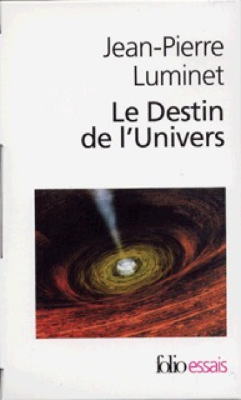 LE DESTIN DE L'UNIVERS I, II - TROUS NOIRS ET ENERGIE SOLAIRE - LUMINET JEAN-PIERRE - FOLIO