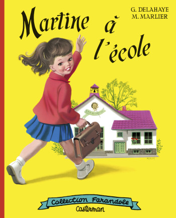 MARTINE FAC-SIMILE - MARTINE A L'ECOLE - DELAHAYE/MARLIER - CASTERMAN