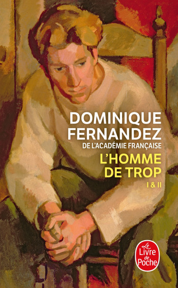 L'HOMME DE TROP - FERNANDEZ DOMINIQUE - LGF