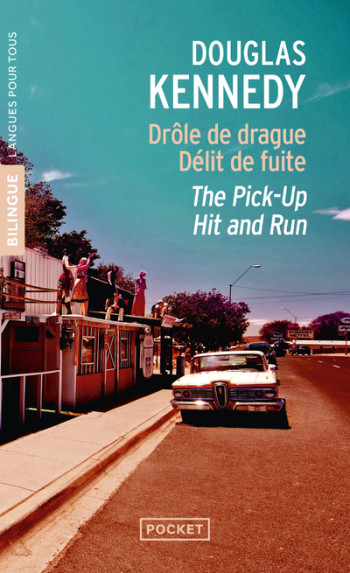 THE PICK-UP ET HIT AND RUN / DROLE DE DRAGUE ET DÉLIT DE FUITE - KENNEDY DOUGLAS - LANGUES POUR TO