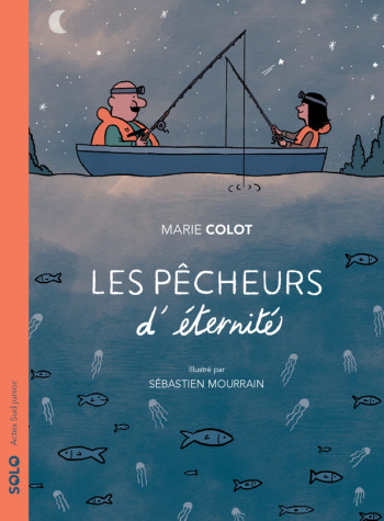 LES PÊCHEURS D'ÉTERNITÉ - COLOT MARIE - ACTES SUD