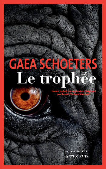 LE TROPHÉE - SCHOETERS GAEA - ACTES SUD