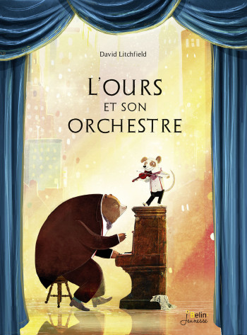 L'OURS ET SON ORCHESTRE - LITCHFIELD - BELIN EDUCATION