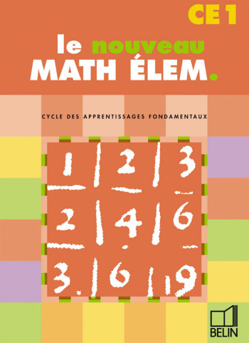 LE NOUVEAU MATH ELEM. CE1 - FICHIER ELEVE CE1 CYCLE DES APPRENTISSAGES FONDAMENTAUX - STOECKLE - BELIN EDUCATION