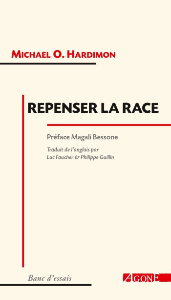 REPENSER LA RACE - HARDIMON MICHAEL O. - AGONE
