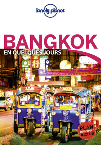 BANGKOK EN QUELQUES JOURS 4ED - BUSH AUSTIN - LONELY PLANET