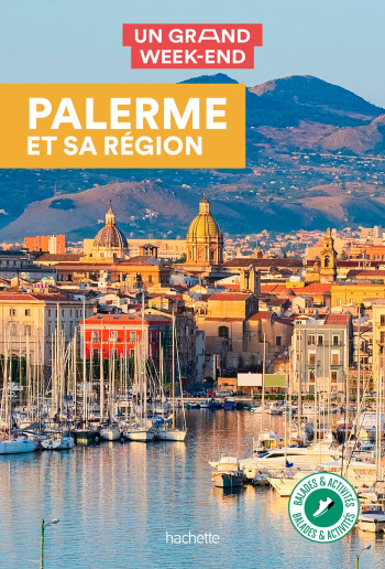 PALERME GUIDE UN GRAND WEEK-END - COLLECTIF - HACHETTE TOURI