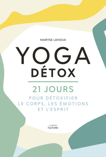 YOGA DÉTOX - LEHOUX MARYSE - HACHETTE PRAT