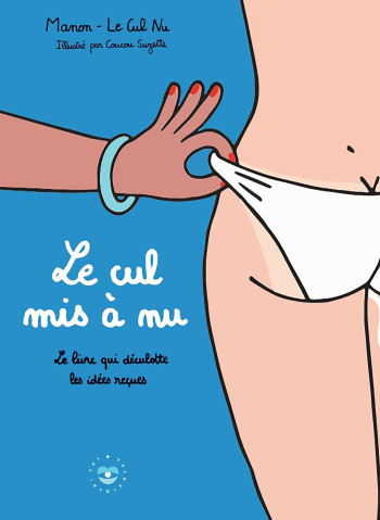 LE CUL MIS À NU - MANON - LE CUL NU - LES INSOLENTES LE CUL MIS À NU - MANON - LE CUL NU - LES INSOLENTES