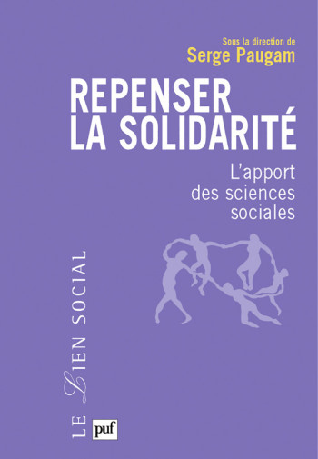 REPENSER LA SOLIDARITÉ - PAUGAM SERGE (DIR.) - PUF