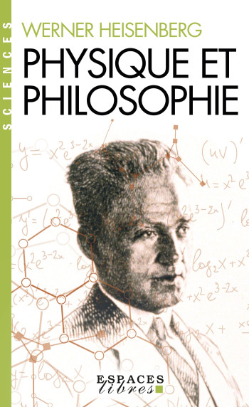 PHYSIQUE ET PHILOSOPHIE (ESPACES LIBRES - SCIENCES) - HEINSENBERG WERNER - ALBIN MICHEL