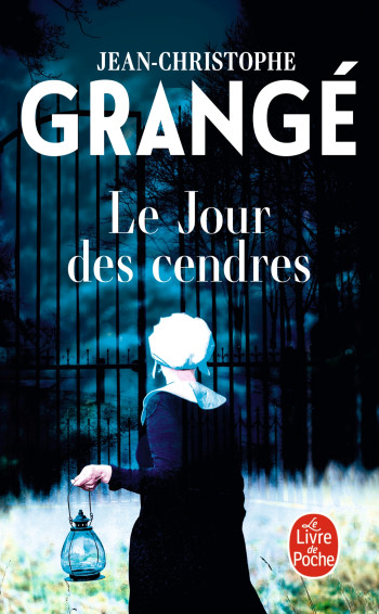 LE JOUR DES CENDRES - GRANGE JEAN-CHRISTOPHE - LGF